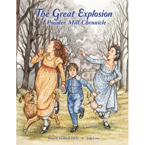 The Great Explosion A Powder Mill Chronicle