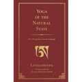 Yoga of the Natural State: The Dzogchen Aural Lineage