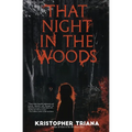 That Night in the Woods