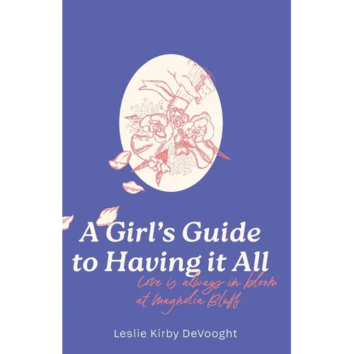A Girl's Guide to Having it All