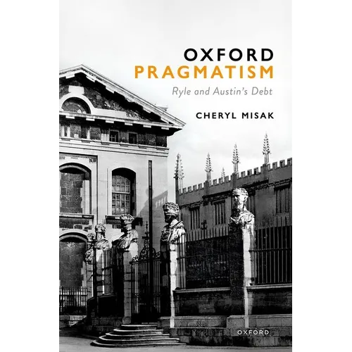Oxford Pragmatism: Ryle and Austin's Debt