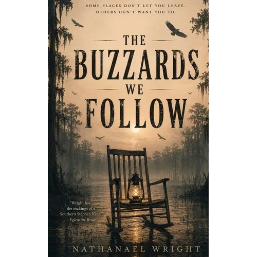 The Buzzards We Follow