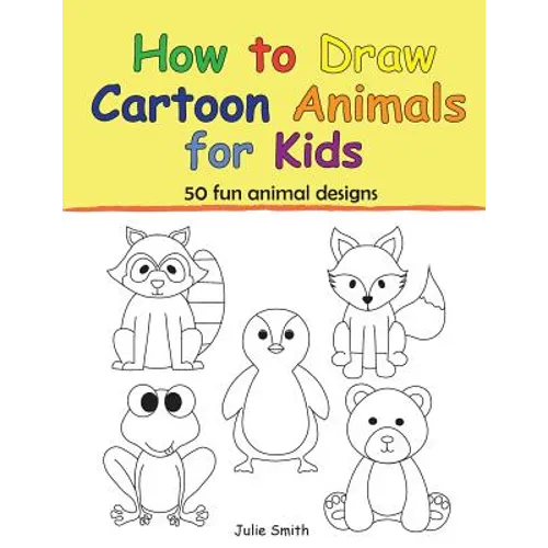 How to Draw Cartoon Animals for Kids