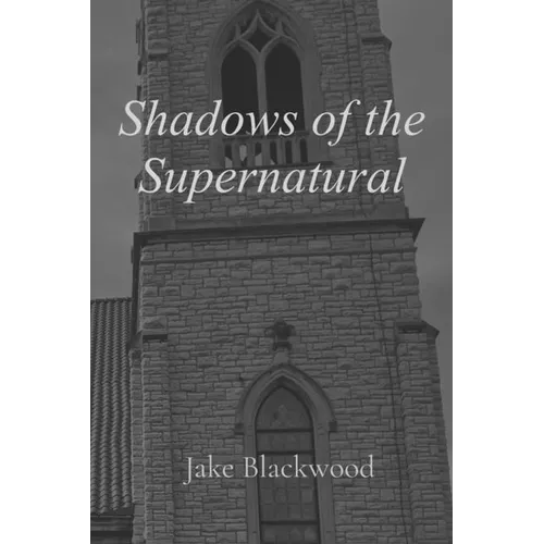 Shadows of the Supernatural