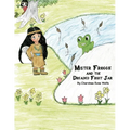 Mister Froggie and the Dreaded Fruit Jar