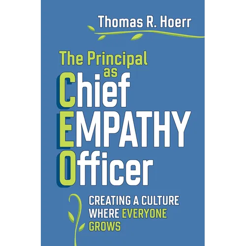 The Principal as Chief Empathy Officer: Creating a Culture Where Everyone Grows