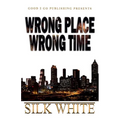 Wrong Place, Wrong Time