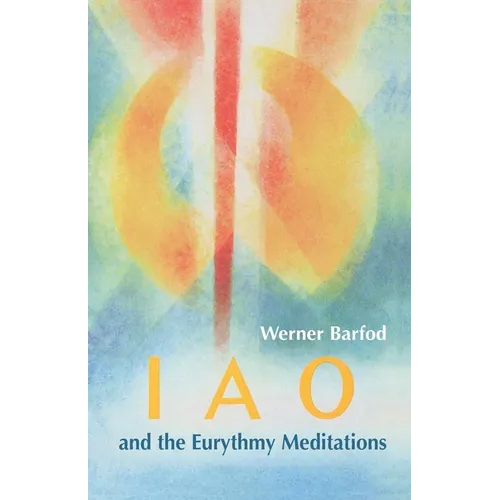 IAO and the Eurythmy Meditations