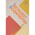 Ecology Contested: Environmental Politics between Left and Right