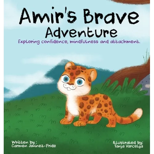 Amir's Brave Adventure: Exploring Confidence, Mindfulness and Attachment