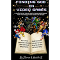 Finding God in Video Games