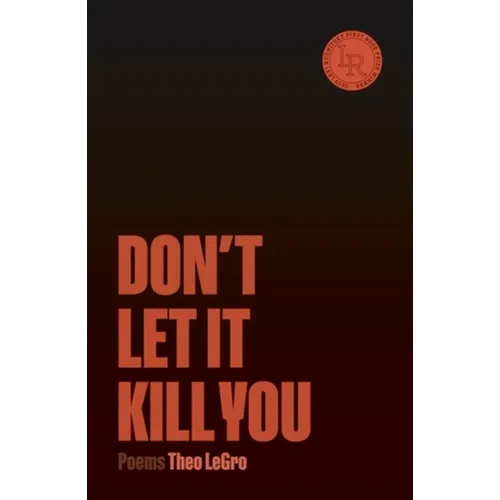 Don't Let It Kill You: Poems