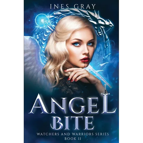 Angel Bite: Watchers and Warriors Series, Book II