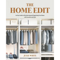 The Home Edit: An Easy Guide to Decluttering and Organizing Your Home with Function and Style