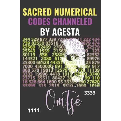 Sacred Numerical Codes Channeled by Agesta