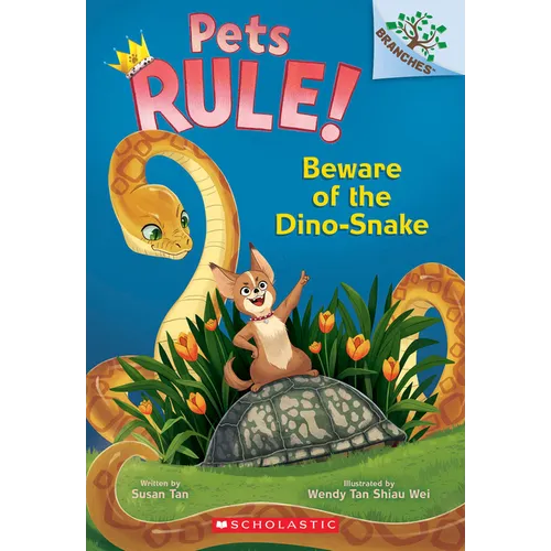 Beware of the Dino-Snake: A Branches Book (Pets Rule! #8): Volume 8