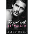 Trapped with Mr. Walker: A Fake Dating Steamy Romance
