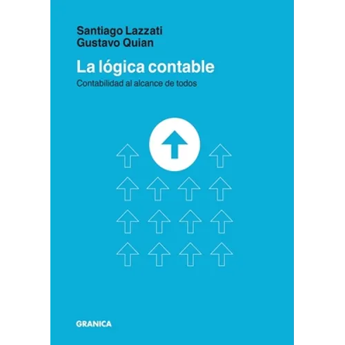 La Lógica Contable: Contabilidad Al Alcance De Todos