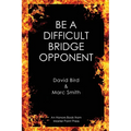Be a Difficult Bridge Opponent