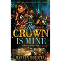 The Crown is Mine 3