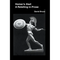 Homer's Iliad: A Retelling in Prose