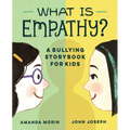 What Is Empathy?: A Bullying Storybook for Kids