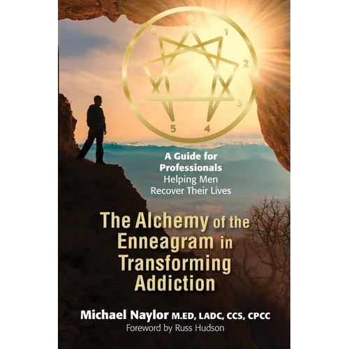The Alchemy of the Enneagram in Transforming Addiction