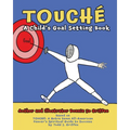 Touché: A Child's Goal Setting Book