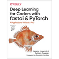 Deep Learning for Coders with Fastai and Pytorch: AI Applications Without a PhD