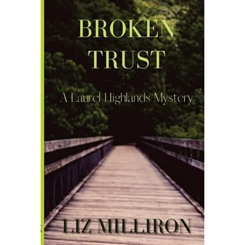 Broken Trust: A Laurel Highlands Mystery