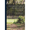 History of Early Jacksonville Florida