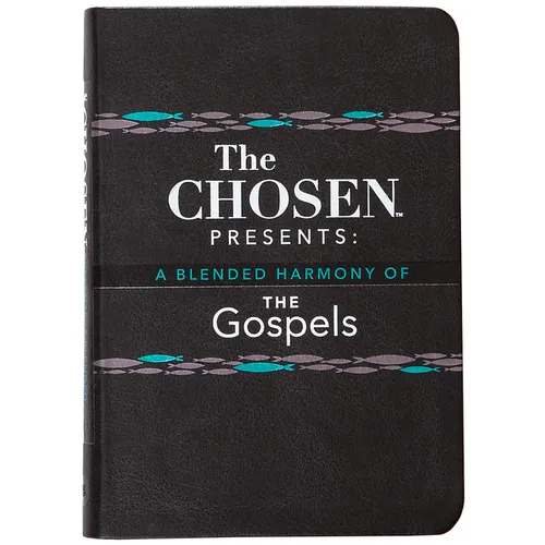 The Chosen Presents: A Blended Harmony of the Gospels