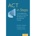 ACT in Steps: A Transdiagnostic Manual for Learning Acceptance and Commitment Therapy