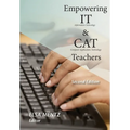 Empowering IT and CAT Teachers: Second Edition