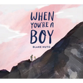 When You're a Boy
