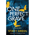 One Perfect Grave: A gripping and heart-pounding crime thriller