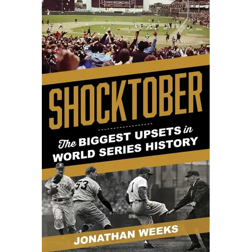 Shocktober: The Biggest Upsets in World Series History