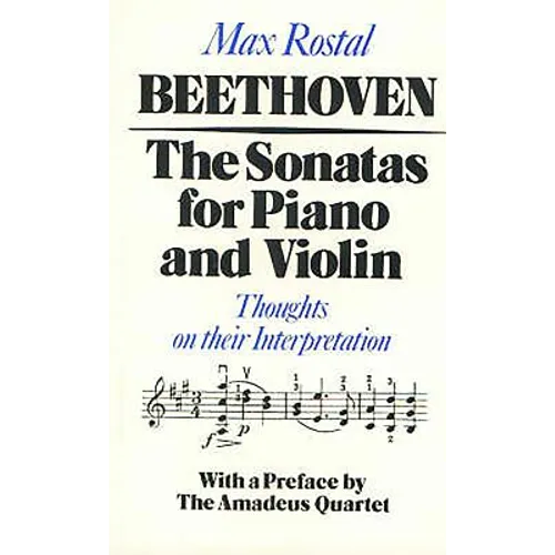 Beethoven: The Sonatas for Piano and Violin: Thoughts on Their Interpretation