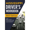 Mississippi Driver's Workbook: 320+ Practice Driving Questions to Help You Pass the Mississippi Learner's Permit Test