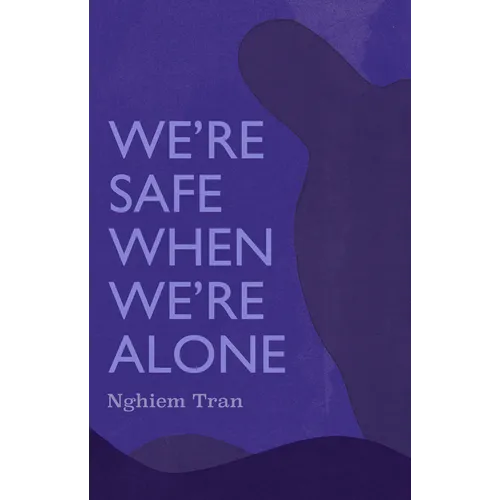 We're Safe When We're Alone