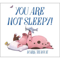 You Are Not Sleepy!
