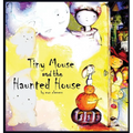 Tiny Mouse and the Haunted House: A Gentle Halloween Tale