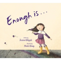 Enough Is...