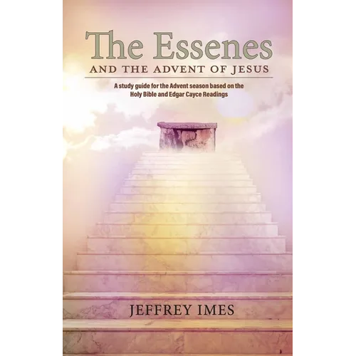 The Essenes and the Advent of Jesus