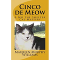Cinco de Meow: A Mo the Shelter Cat Mystery