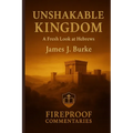 Unshakable Kingdom: A Fresh Look at Hebrews