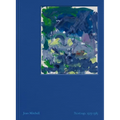 Joan Mitchell: Paintings: 1979-1985