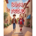 This Bully is my Friend