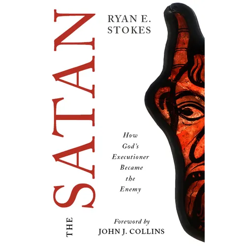 The Satan: How God's Executioner Became the Enemy