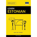 Learn Estonian - Quick / Easy / Efficient: 2000 Key Vocabularies